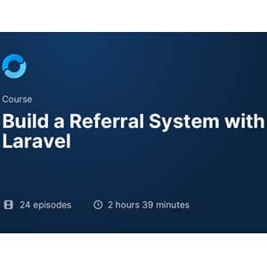 Download Code Course – Build a Referral System with Laravel Course